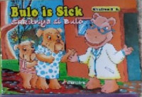 Image of Bulo is Sick